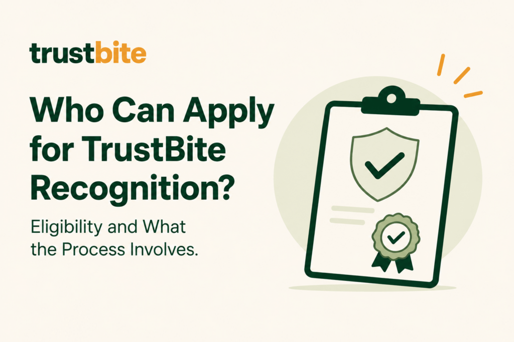 Who Can Apply for TrustBite Recognition Eligibility and What the Process Involves